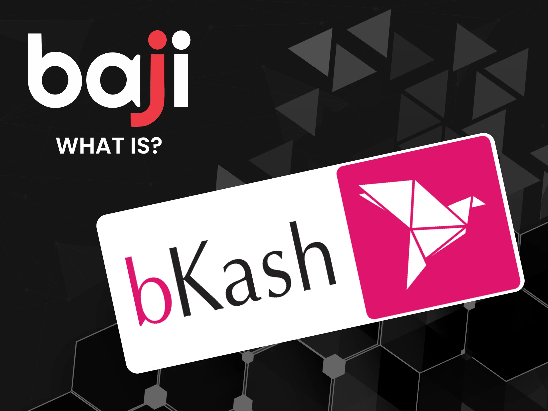 bKash is a financial service available at Baji.