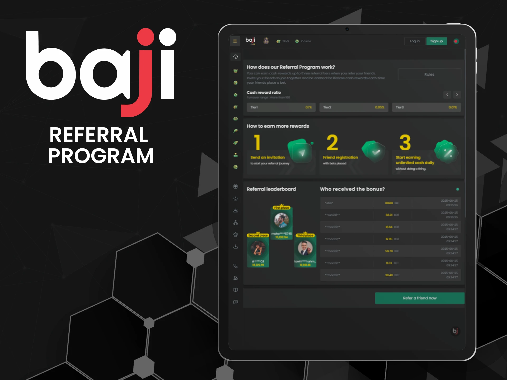 By inviting to Baji you will receive a bonus.